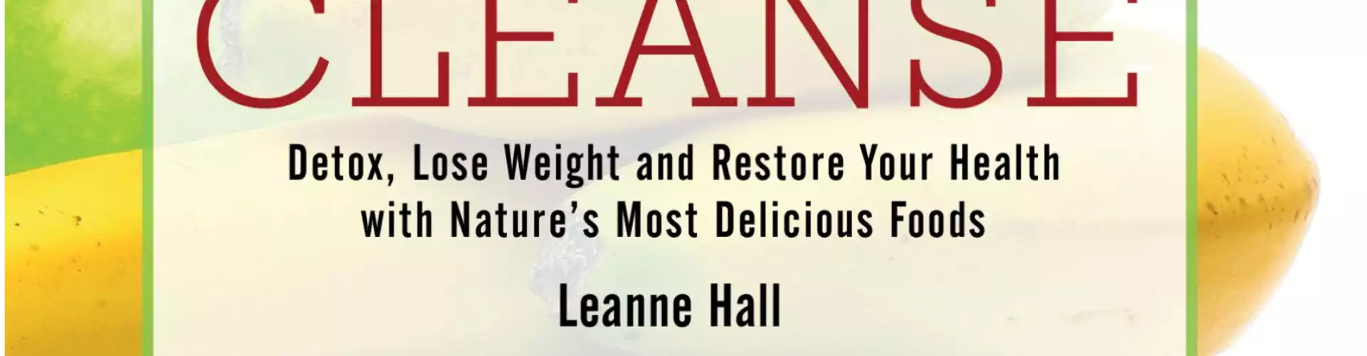 Cleansing into a New Year - Online Class by Leanne  Hall