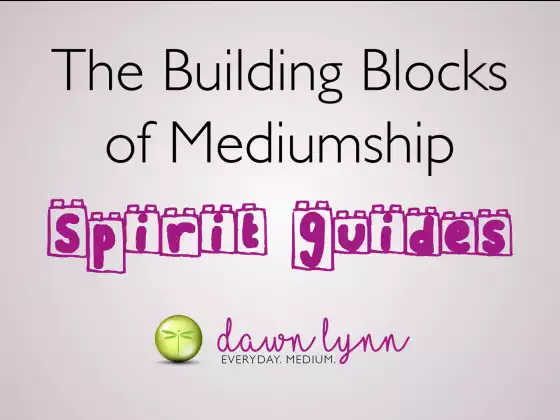 Spirit Guides: Building Blocks of Mediumship